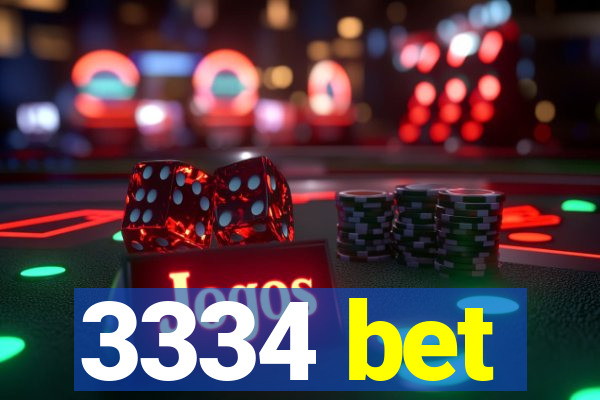 3334 bet
