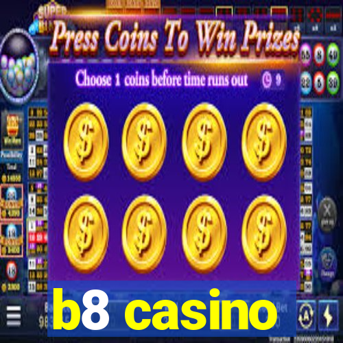 b8 casino