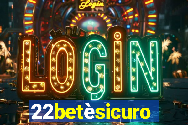 22betèsicuro