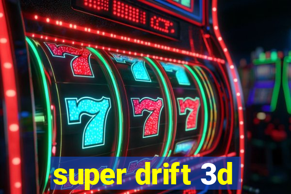 super drift 3d