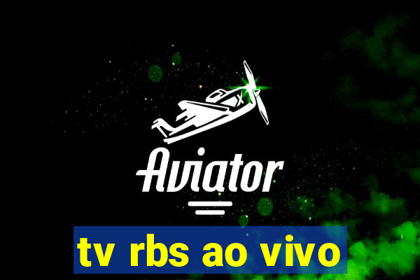 tv rbs ao vivo