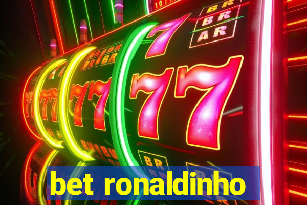 bet ronaldinho