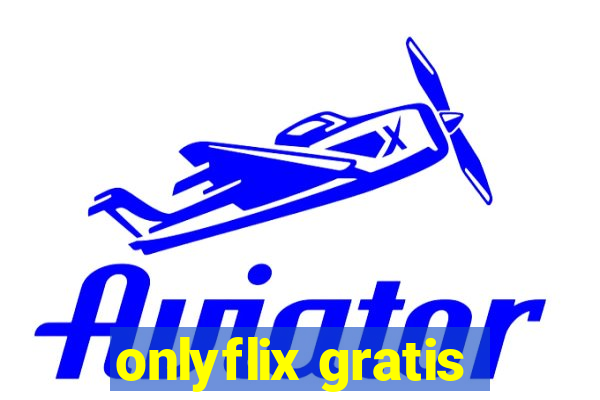 onlyflix gratis