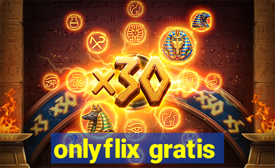 onlyflix gratis