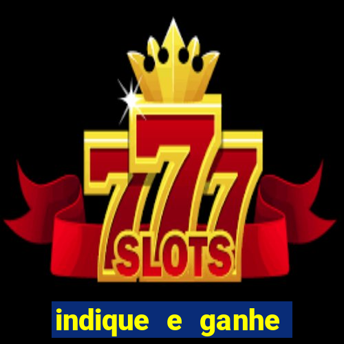 indique e ganhe casa de aposta