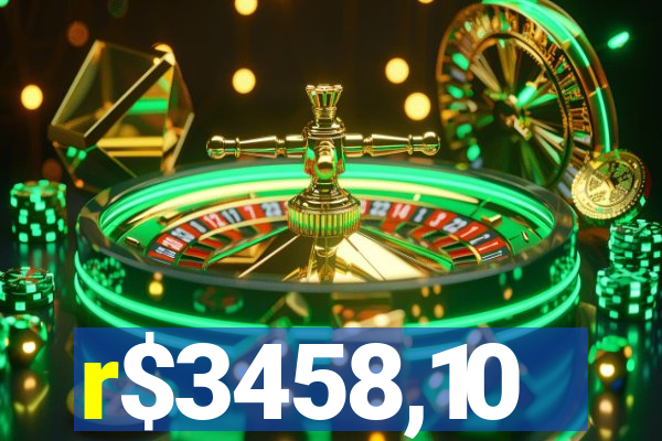 r$3458,10
