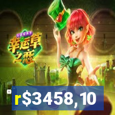 r$3458,10