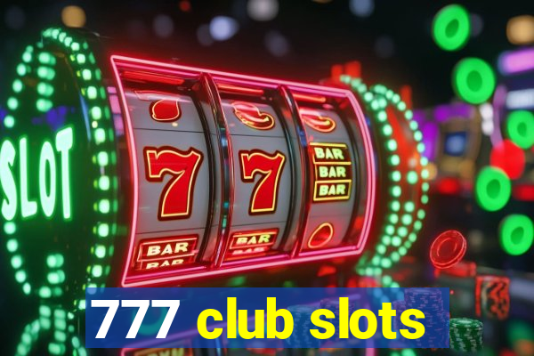 777 club slots