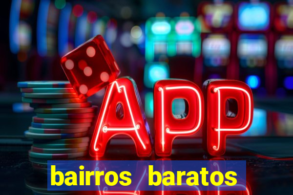 bairros baratos para morar em barcelona