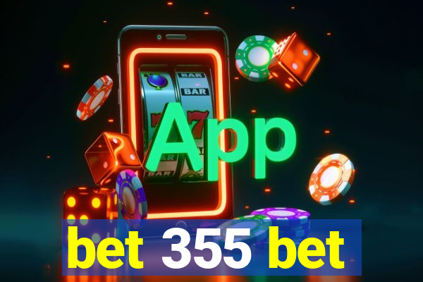 bet 355 bet