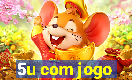 5u com jogo