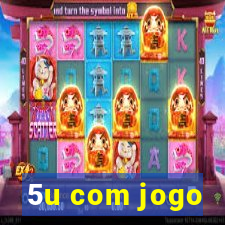 5u com jogo