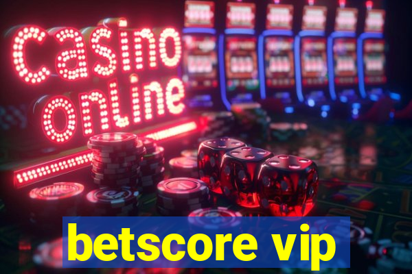 betscore vip