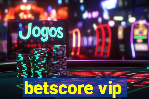 betscore vip