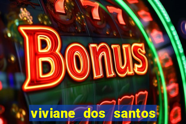 viviane dos santos barbosa biografia