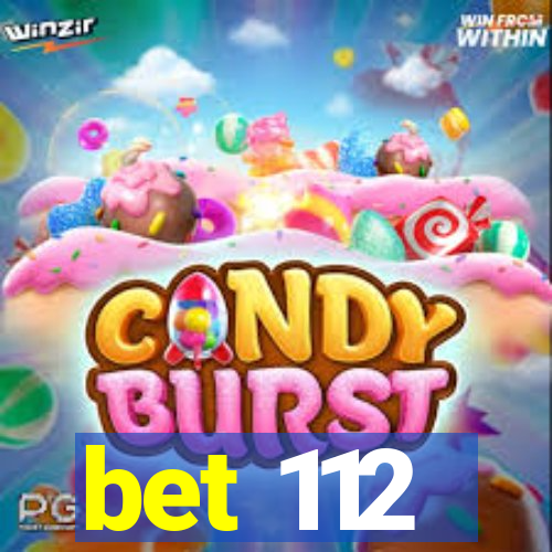 bet 112