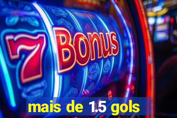 mais de 1.5 gols