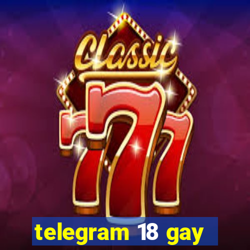 telegram 18 gay