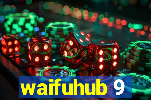 waifuhub 9