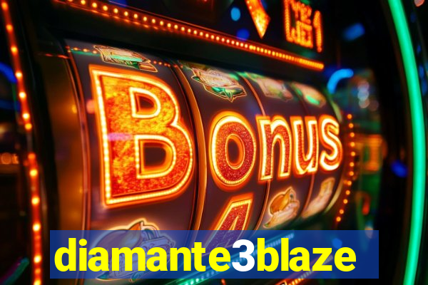 diamante3blaze