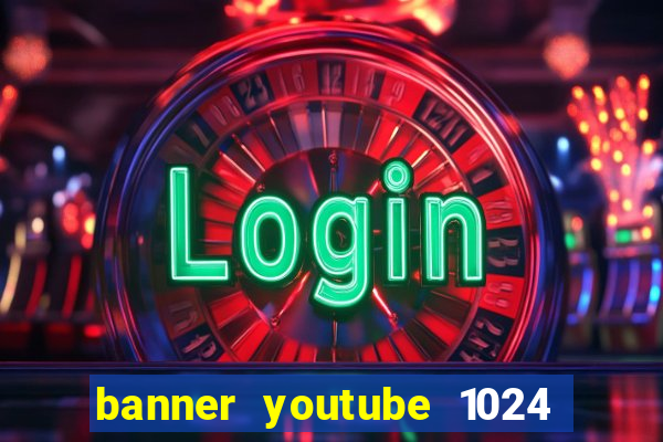 banner youtube 1024 x 576