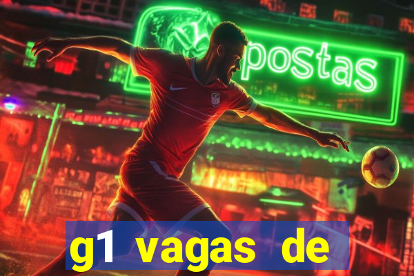 g1 vagas de emprego salvador