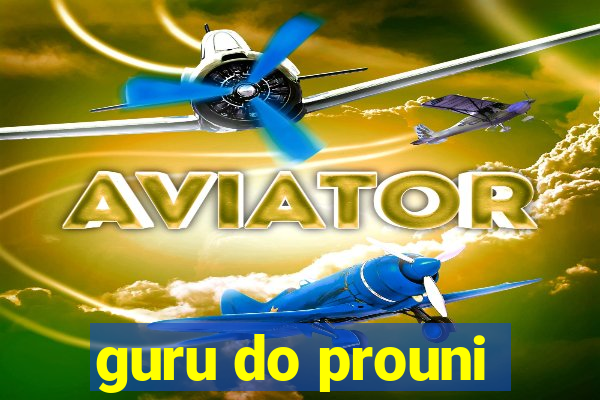 guru do prouni