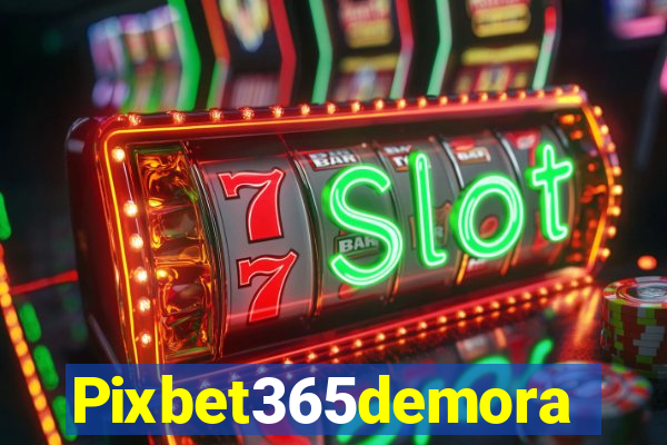 Pixbet365demora