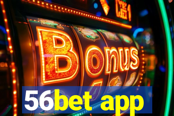 56bet app