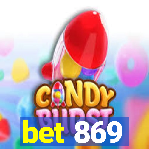 bet 869