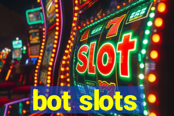 bot slots