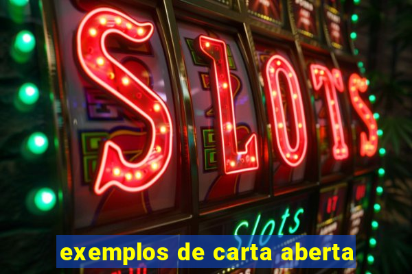 exemplos de carta aberta