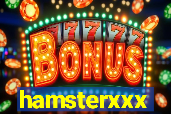 hamsterxxx