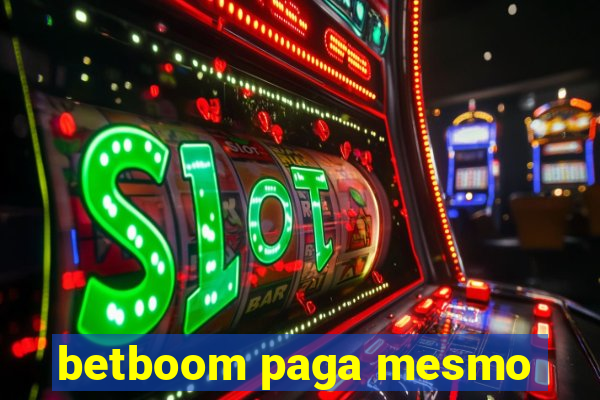 betboom paga mesmo