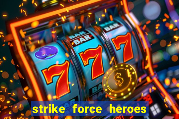 strike force heroes 2 hacked
