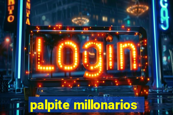 palpite millonarios