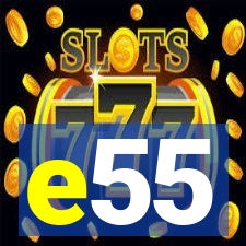 e55
