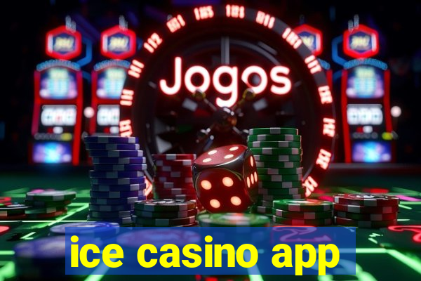 ice casino app