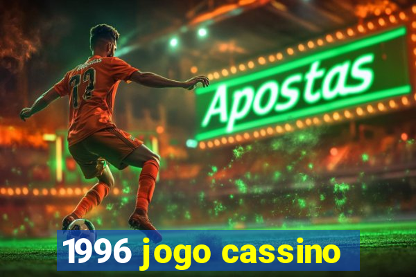 1996 jogo cassino