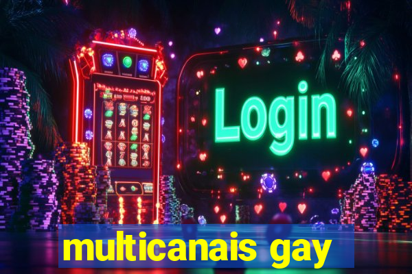 multicanais gay