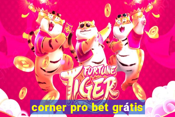 corner pro bet grátis
