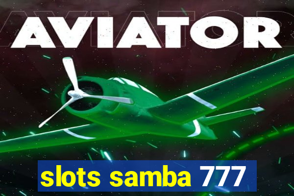 slots samba 777