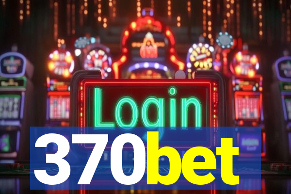 370bet