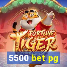 5500 bet pg