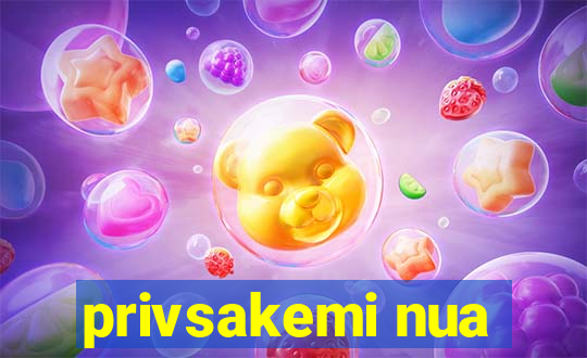 privsakemi nua