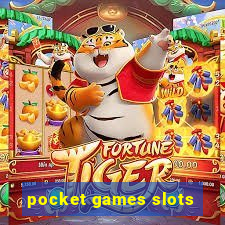 pocket games slots