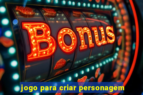 jogo para criar personagem