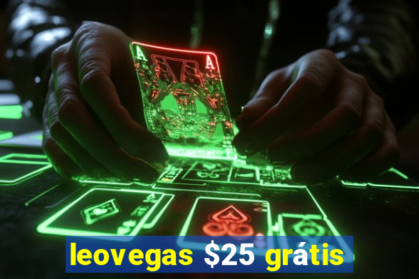 leovegas $25 grátis