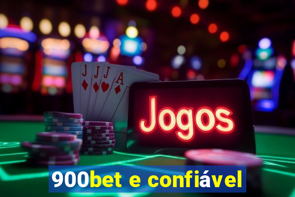 900bet e confiável