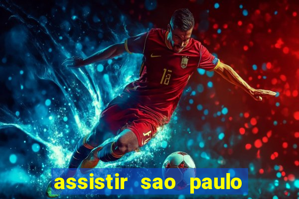 assistir sao paulo x vasco da gama multicanais